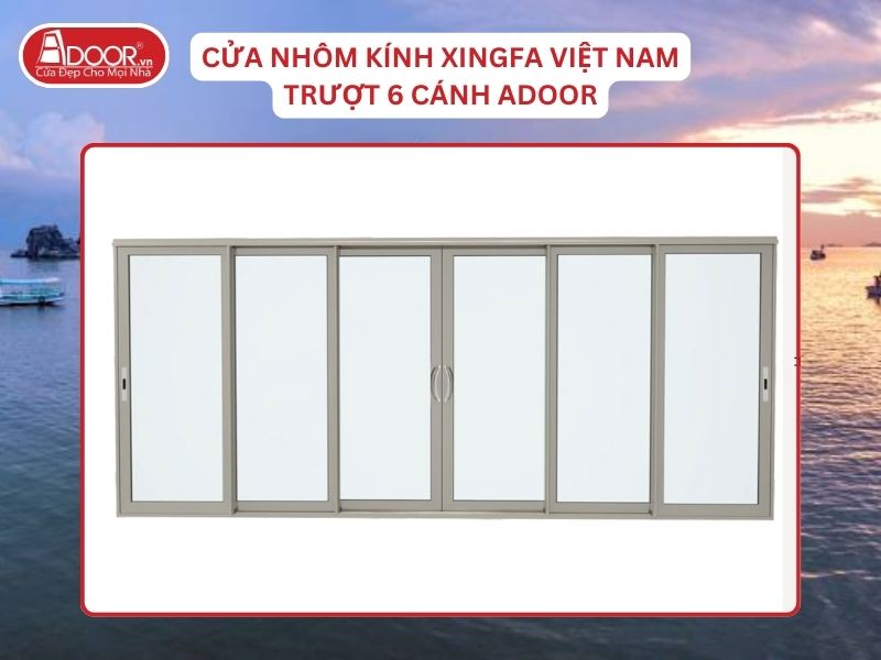 Cửa Mở Trượt 6 Cánh Nhôm Kính Xingfa Tại Hà Tiên Hệ Việt Nam Adoor Cửa Mở Trượt 6 Cánh Nhôm Kính Xingfa Tại Hà Tiên Hệ Việt Nam Adoor