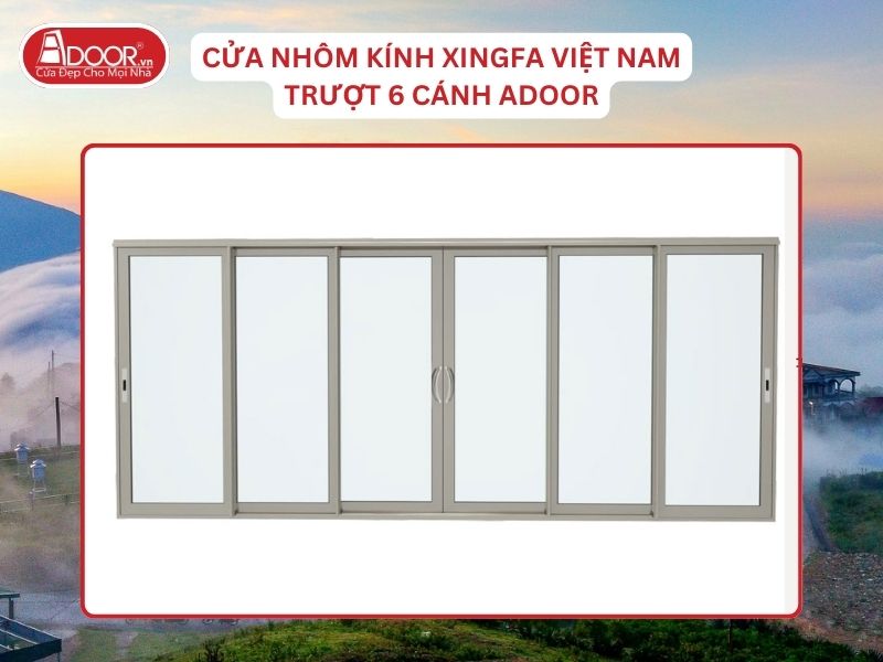 Cửa Mở Trượt 6 Cánh Nhôm Kính Xingfa Tại Lạng Sơn Hệ Việt Nam Adoor Cửa Mở Trượt 6 Cánh Nhôm Kính Xingfa Tại Lạng Sơn Hệ Việt Nam Adoor