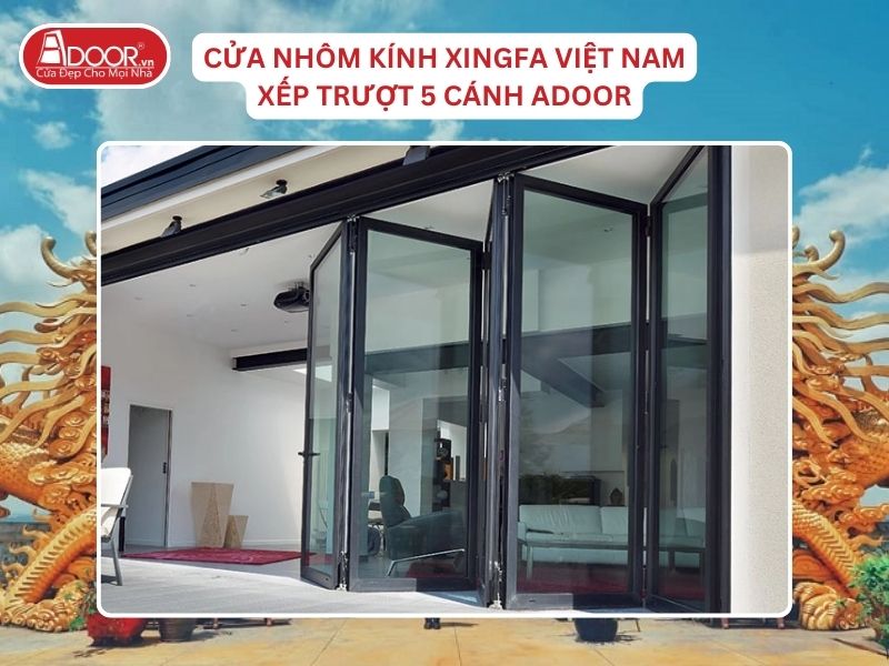 Cửa Mở Xếp Trượt 5 Cánh Nhôm Kính Xingfa Tại Dĩ An Hệ Việt Nam Adoor Cửa Mở Xếp Trượt 5 Cánh Nhôm Kính Xingfa Tại Dĩ An Hệ Việt Nam Adoor