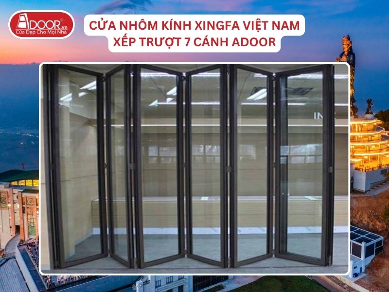 Cửa Mở Xếp Trượt 7 Cánh Nhôm Kính Xingfa Tại Tây Ninh Hệ Việt Nam Adoor