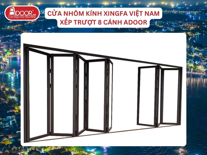 Cửa Mở Xếp Trượt 8 Cánh Nhôm Kính Xingfa Tại Hội An Hệ Việt Nam Adoor Cửa Mở Xếp Trượt 8 Cánh Nhôm Kính Xingfa Tại Hội An Hệ Việt Nam Adoor