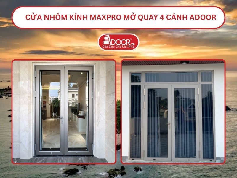 Cửa Nhôm Kính MaxPro Mở Quay 2 Cánh Adoor Tại Bình Thuận