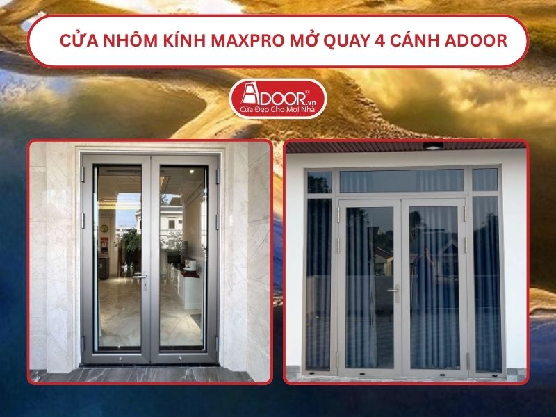 Cửa Nhôm Kính MaxPro Mở Quay 2 Cánh Adoor Tại Huế