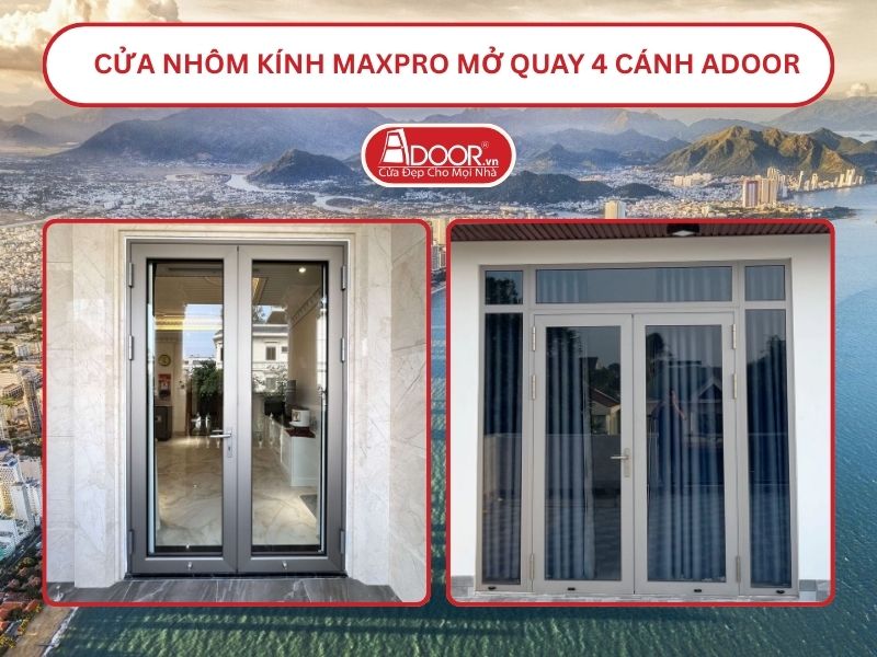 Cửa Nhôm Kính MaxPro Mở Quay 2 Cánh Adoor Tại Nha Trang