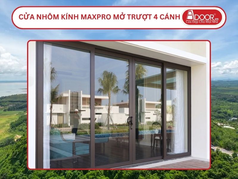 Cửa Nhôm Kính MaxPro Mở Trượt 4 Cánh Adoor Tại Biên Hòa