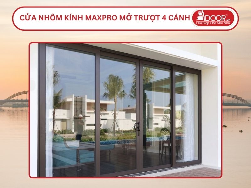 Cửa Nhôm Kính MaxPro Mở Trượt 4 Cánh Adoor Tại Đà Nẵng