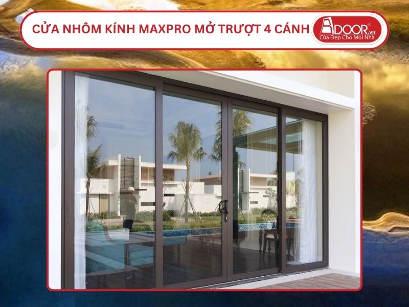 Cửa Nhôm Kính MaxPro Mở Trượt 4 Cánh Adoor Tại Huế