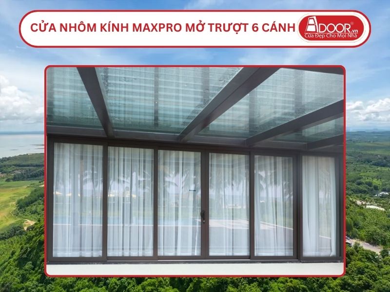 Cửa Nhôm Kính MaxPro Mở Trượt 6 Cánh Adoor Tại Biên Hòa
