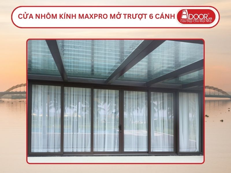 Cửa Nhôm Kính MaxPro Mở Trượt 6 Cánh Adoor Tại Đà Nẵng