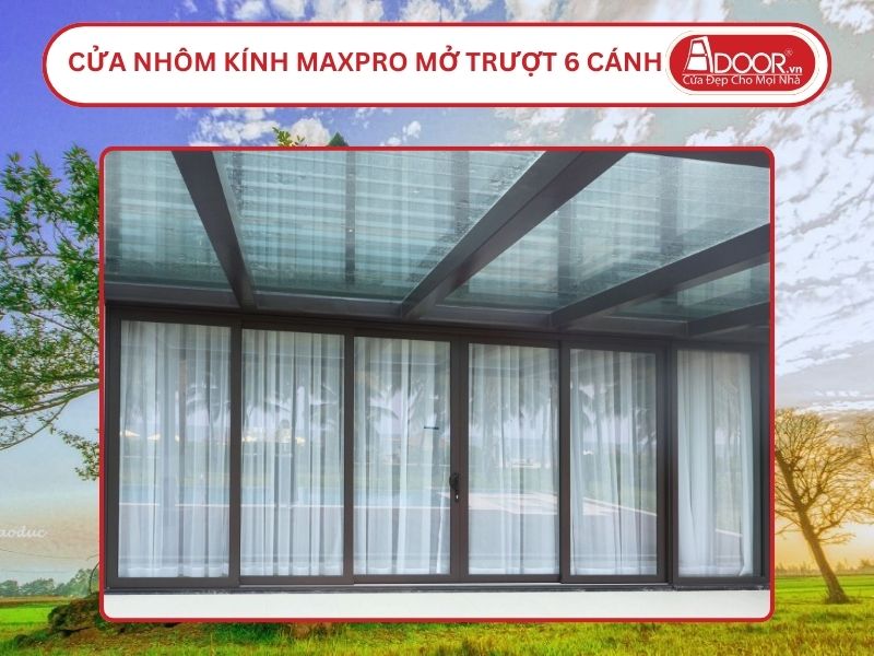Cửa Nhôm Kính MaxPro Mở Trượt 6 Cánh Adoor Tại Hà Tĩnh