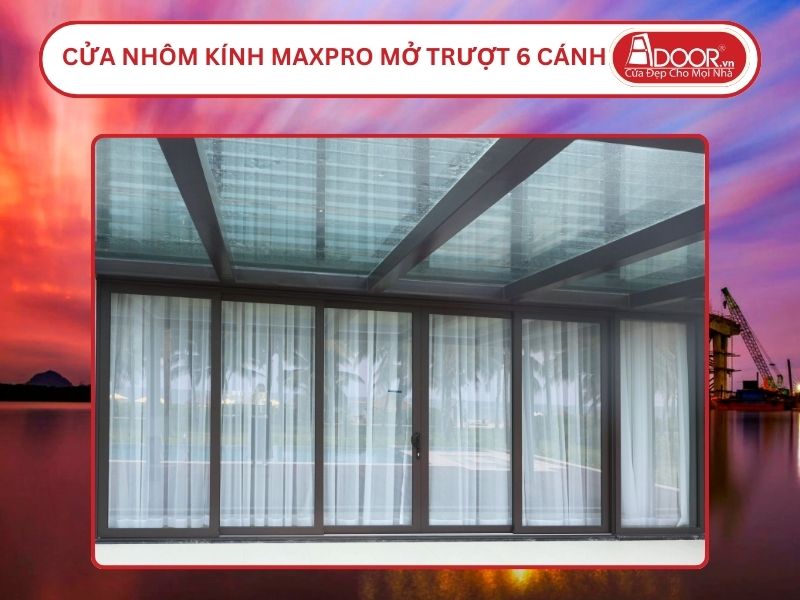 Cửa Nhôm Kính MaxPro Mở Trượt 6 Cánh Adoor Tại Hải Phòng
