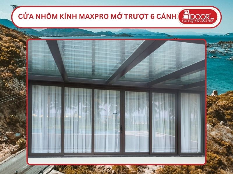 Cửa Nhôm Kính MaxPro Mở Trượt 6 Cánh Adoor Tại Phan Rang