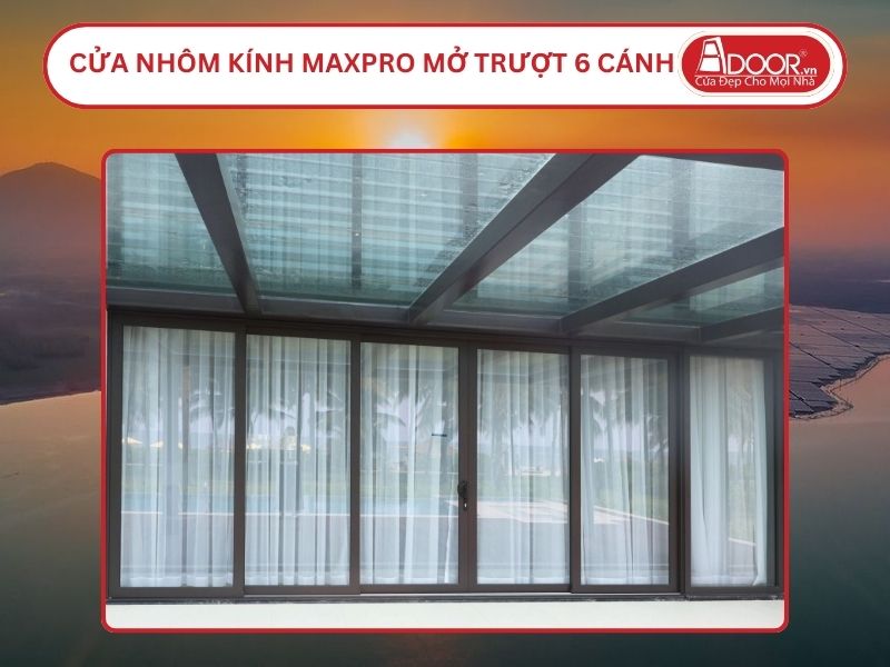 Cửa Nhôm Kính MaxPro Mở Trượt 6 Cánh Adoor Tại Thủ Dầu Một Cửa Nhôm Kính MaxPro Mở Trượt 6 Cánh Adoor Tại Thủ Dầu Một