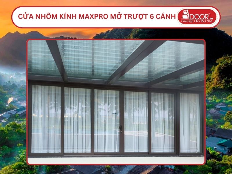 Cửa Nhôm Kính MaxPro Mở Trượt 6 Cánh Adoor Tại Vinh