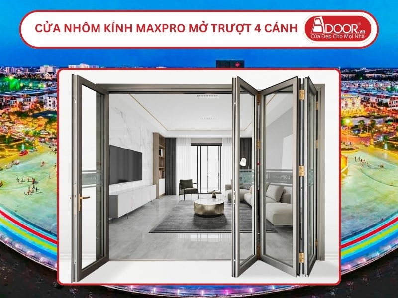 Cửa Nhôm Kính MaxPro Mở Xếp Trượt 4 Cánh Adoor Tại Kiên Giang