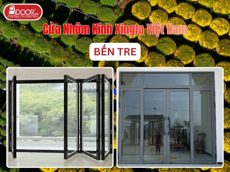 Cửa Nhôm Kính Xingfa Tại Bến Tre Hệ Việt Nam Adoor
