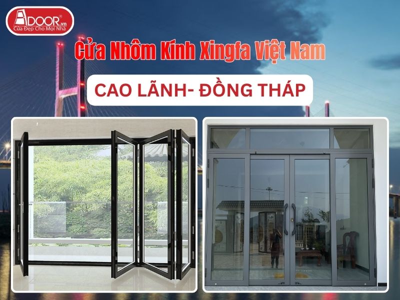 Cửa Nhôm Kính Xingfa Tại Cao Lãnh Hệ Việt Nam Adoor Cửa Nhôm Kính Xingfa Tại Cao Lãnh Hệ Việt Nam Adoor