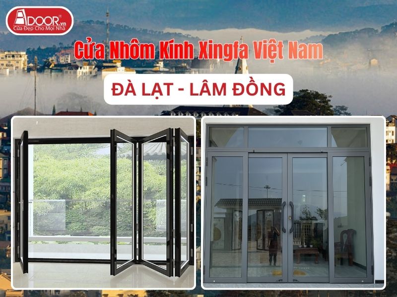 Cửa Nhôm Kính Xingfa Tại Đà Lạt Hệ Việt Nam Adoor Cửa Nhôm Kính Xingfa Tại Đà Lạt Hệ Việt Nam Adoor