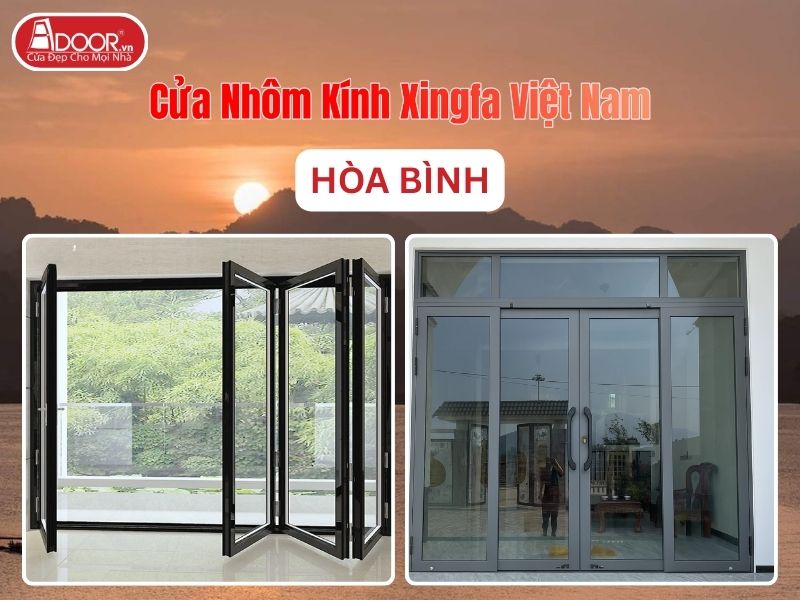 Cửa Nhôm Kính Xingfa Tại Hệ Việt Nam Adoor Hòa Bình