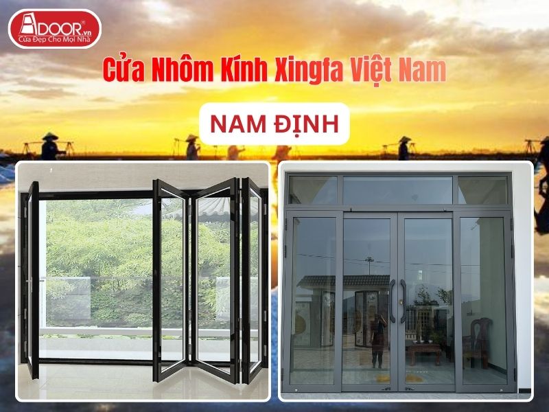 Cửa Nhôm Kính Xingfa Tại Nam Định Hệ Việt Nam Adoor