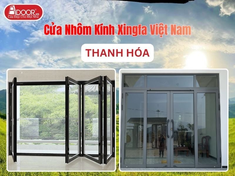 Cửa Nhôm Kính Xingfa Tại Thanh Hóa Hệ Việt Nam Adoor Cửa Nhôm Kính Xingfa Tại Thanh Hóa Hệ Việt Nam Adoor