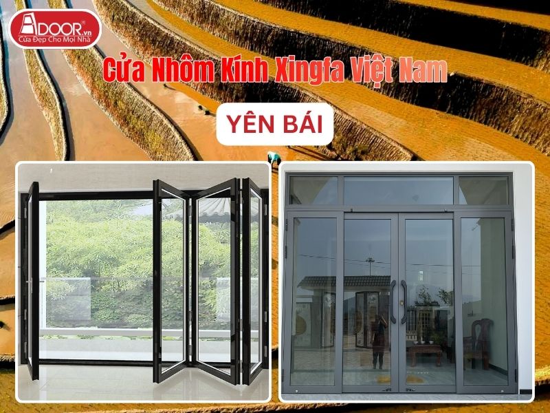 Cửa Nhôm Kính Xingfa Tại Yên Bái Hệ Việt Nam Adoor