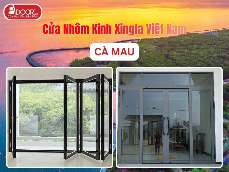 Cửa Nhôm Kính Xingfa Việt Nam Adoor Tại Cà Mau Cửa Nhôm Kính Xingfa Việt Nam Adoor Tại Cà Mau