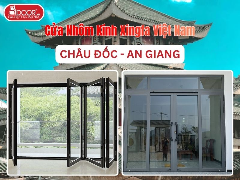 Cửa Nhôm Kính Xingfa Việt Nam Adoor Tại Châu Đốc Cửa Nhôm Kính Xingfa Việt Nam Adoor Tại Châu Đốc