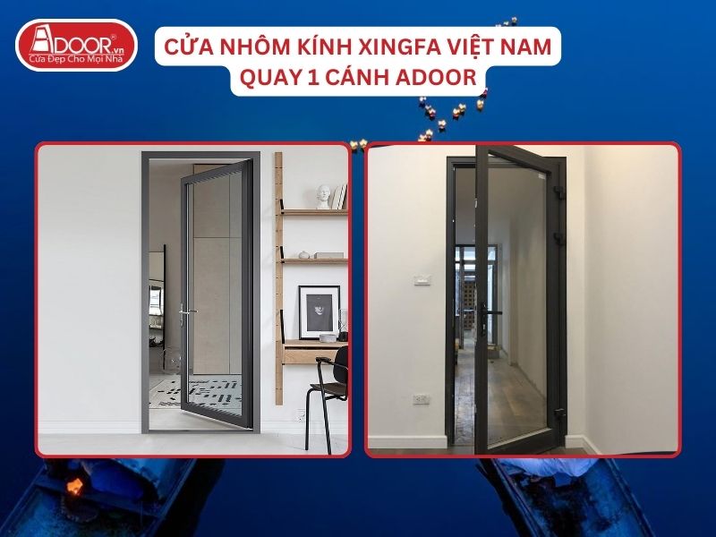 Cửa Mở Quay 1 Cánh Adoor Nhôm Kính Xingfa Tại Huế Nhôm Việt Nam Cửa Mở Quay 1 Cánh Adoor Nhôm Kính Xingfa Tại Huế Nhôm Việt Nam