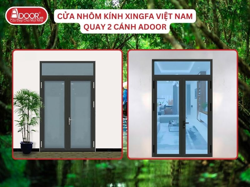 Cửa Mở Quay 2 Cánh Adoor Nhôm Kính Xingfa Tại Long An Nhôm Việt Nam Cửa Mở Quay 2 Cánh Adoor Nhôm Kính Xingfa Tại Long An Nhôm Việt Nam