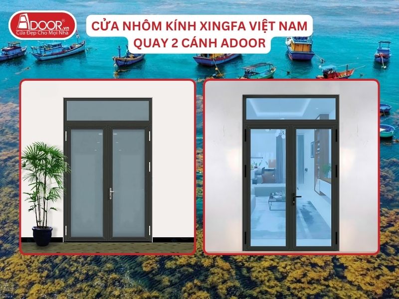 Cửa Mở Quay 2 Cánh Adoor Nhôm Kính Xingfa Tại Quy Nhơn Nhôm Việt Nam Cửa Mở Quay 2 Cánh Adoor Nhôm Kính Xingfa Tại Quy Nhơn Nhôm Việt Nam