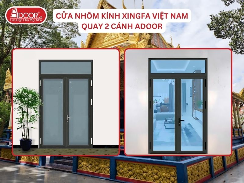 Cửa Mở Quay 2 Cánh Adoor Nhôm Kính Xingfa Tại Sóc Trăng Nhôm Việt Nam