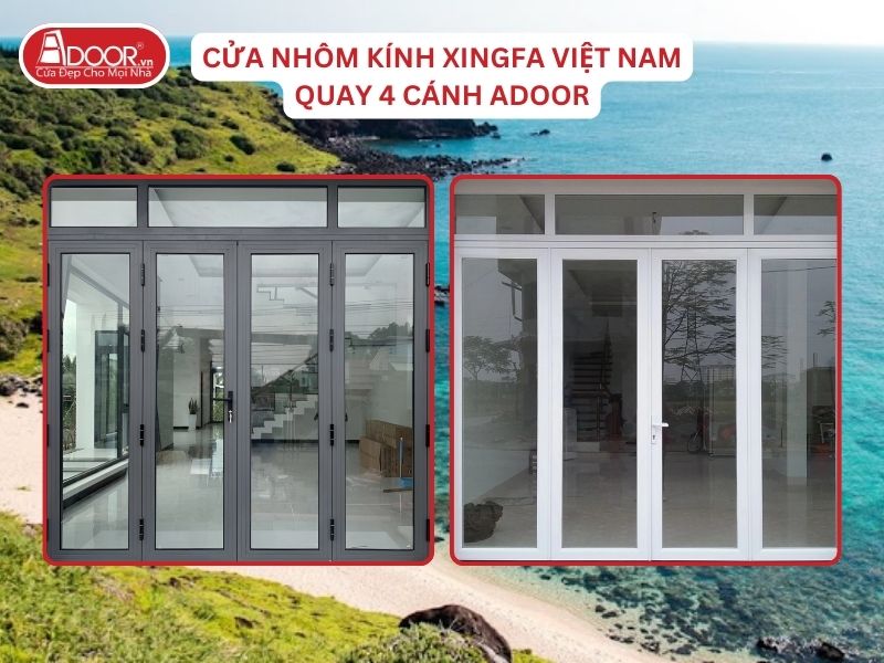 Cửa Mở Quay 4 Cánh Adoor Nhôm Kính Xingfa Tại Bình Thuận Nhôm Việt Nam Cửa Mở Quay 4 Cánh Adoor Nhôm Kính Xingfa Tại Bình Thuận Nhôm Việt Nam