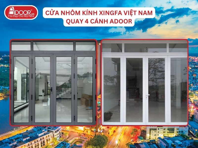 Cửa Mở Quay 4 Cánh Adoor Nhôm Kính Xingfa Tại Cần Thơ Nhôm Việt Nam