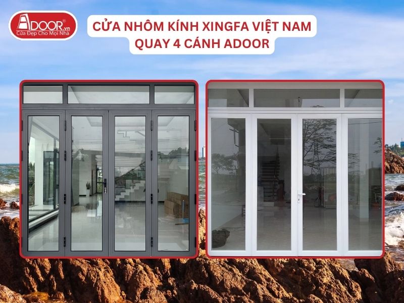 Cửa Mở Quay 4 Cánh Adoor Nhôm Kính Xingfa Tại Vinh Nhôm Việt Nam Cửa Mở Quay 4 Cánh Adoor Nhôm Kính Xingfa Tại Vinh Nhôm Việt Nam