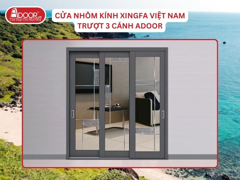 Cửa Trượt 3 Cánh Adoor Nhôm Kính Xingfa Tại Bình Thuận Nhôm Việt Nam Cửa Trượt 3 Cánh Adoor Nhôm Kính Xingfa Tại Bình Thuận Nhôm Việt Nam