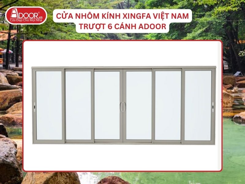 Cửa Trượt 6 Cánh Adoor Nhôm Kính Xingfa Tại Biên Hòa Nhôm Việt Nam