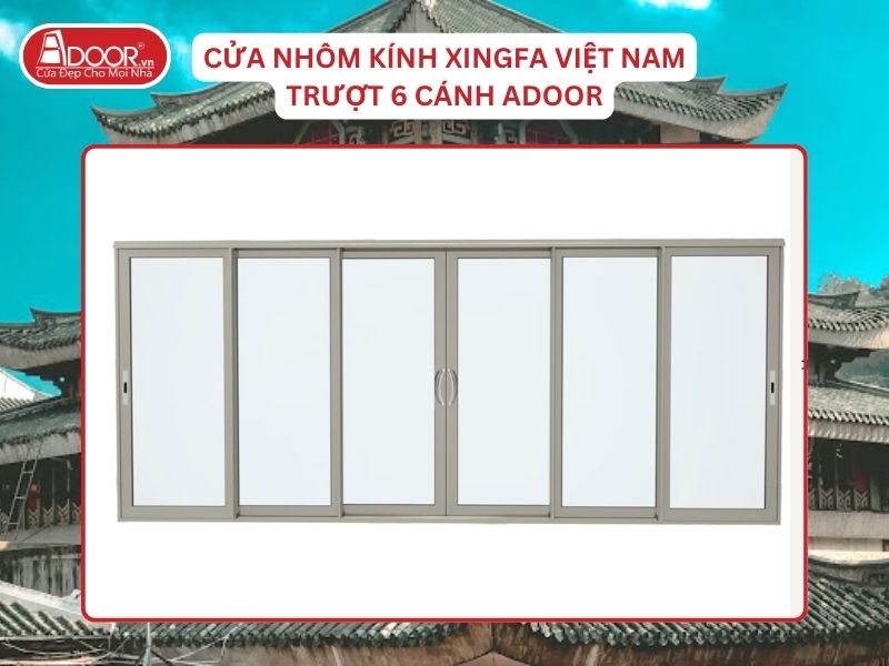 Cửa Trượt 6 Cánh Adoor Nhôm Kính Xingfa Tại Châu Đốc Nhôm Việt Nam Cửa Trượt 6 Cánh Adoor Nhôm Kính Xingfa Tại Châu Đốc Nhôm Việt Nam