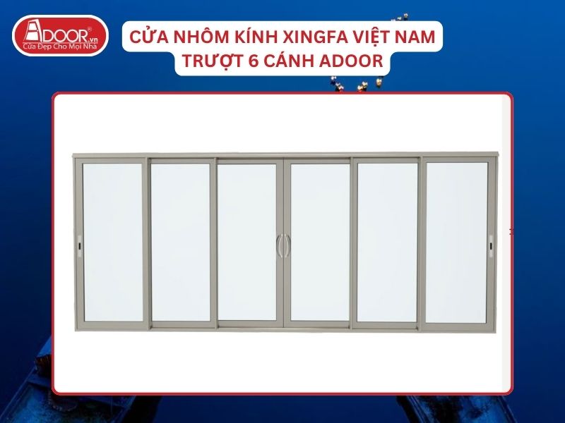 Cửa Trượt 6 Cánh Adoor Nhôm Kính Xingfa Tại Huế Nhôm Việt Nam Cửa Trượt 6 Cánh Adoor Nhôm Kính Xingfa Tại Huế Nhôm Việt Nam