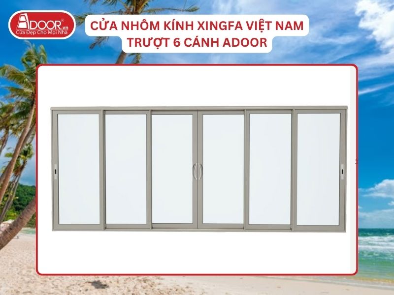 Cửa Trượt 6 Cánh Adoor Nhôm Kính Xingfa Tại Kiên Giang Nhôm Việt Nam Cửa Trượt 6 Cánh Adoor Nhôm Kính Xingfa Tại Kiên Giang Nhôm Việt Nam