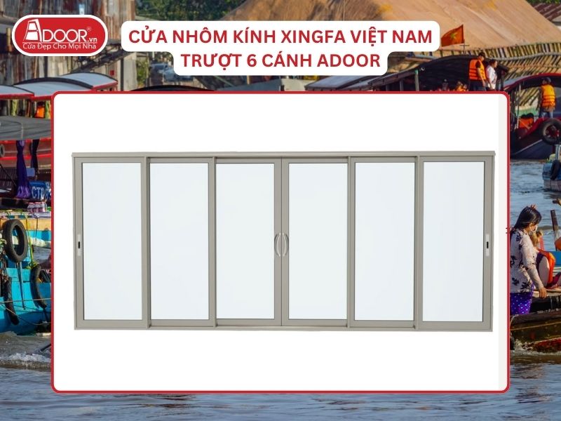 Cửa Trượt 6 Cánh Adoor Nhôm Kính Xingfa Tại Long Xuyên Nhôm Việt Nam Cửa Trượt 6 Cánh Adoor Nhôm Kính Xingfa Tại Long Xuyên Nhôm Việt Nam