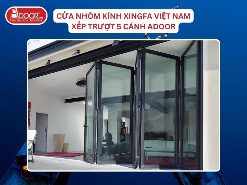 Cửa Mở Xếp Trượt 5 Cánh Adoor Nhôm Kính Xingfa Tại Huế Nhôm Việt Nam Cửa Mở Xếp Trượt 5 Cánh Adoor Nhôm Kính Xingfa Tại Huế Nhôm Việt Nam