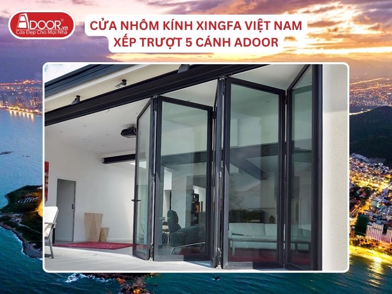 Cửa Mở Xếp Trượt 5 Cánh Adoor Nhôm Kính Xingfa Việt Nam Tại Nha Trang Nhôm Việt Nam Cửa Mở Xếp Trượt 5 Cánh Adoor Nhôm Kính Xingfa Việt Nam Tại Nha Trang Nhôm Việt Nam
