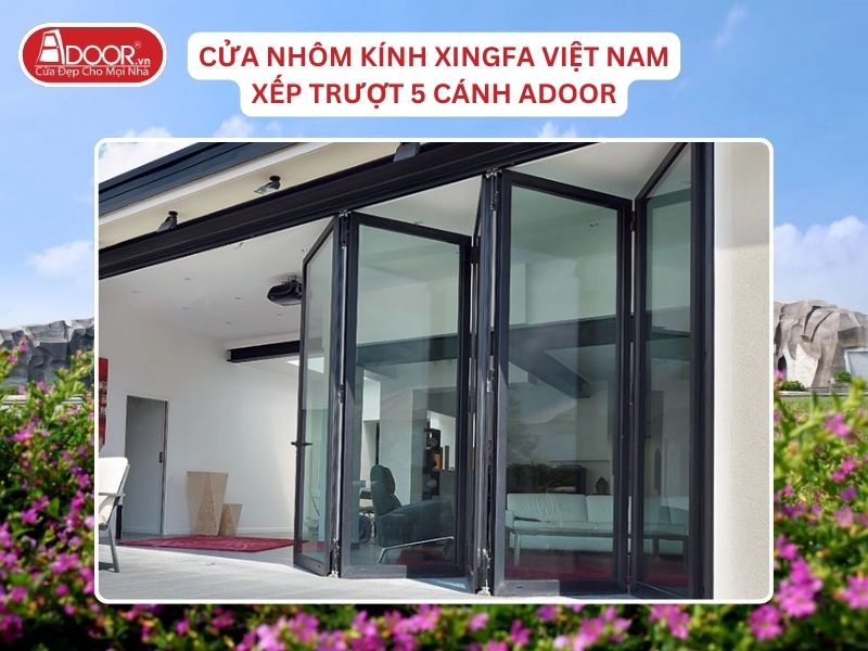Cửa Mở Xếp Trượt 5 Cánh Adoor Nhôm Kính Xingfa Tại Quảng Nam Nhôm Việt Nam