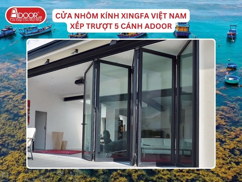 Cửa Mở Xếp Trượt 5 Cánh Adoor Nhôm Kính Xingfa Tại Quy Nhơn Nhôm Việt Nam Cửa Mở Xếp Trượt 5 Cánh Adoor Nhôm Kính Xingfa Tại Quy Nhơn Nhôm Việt Nam