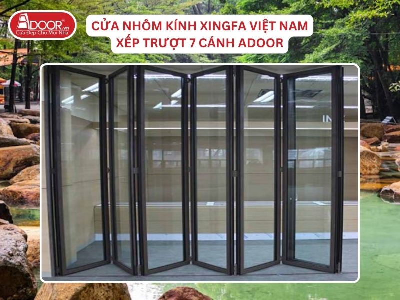 Cửa Mở Xếp Trượt 7 Cánh Adoor Nhôm Kính Xingfa Tại Biên Hòa Nhôm Việt Nam
