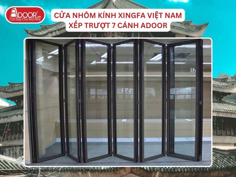 Cửa Mở Xếp Trượt 7 Cánh Adoor Nhôm Kính Xingfa Tại Châu Đốc Nhôm Việt Nam Cửa Mở Xếp Trượt 7 Cánh Adoor Nhôm Kính Xingfa Tại Châu Đốc Nhôm Việt Nam