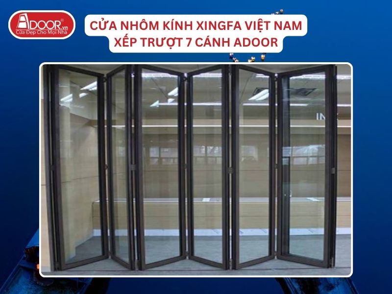 Cửa Mở Xếp Trượt 7 Cánh Adoor Nhôm Kính Xingfa Tại Huế Nhôm Việt Nam Cửa Mở Xếp Trượt 7 Cánh Adoor Nhôm Kính Xingfa Tại Huế Nhôm Việt Nam