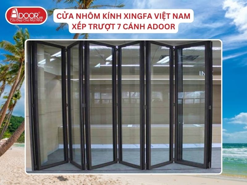 Cửa Mở Xếp Trượt 7 Cánh Adoor Nhôm Kính Xingfa Tại Kiên Giang Nhôm Việt Nam Cửa Mở Xếp Trượt 7 Cánh Adoor Nhôm Kính Xingfa Tại Kiên Giang Nhôm Việt Nam