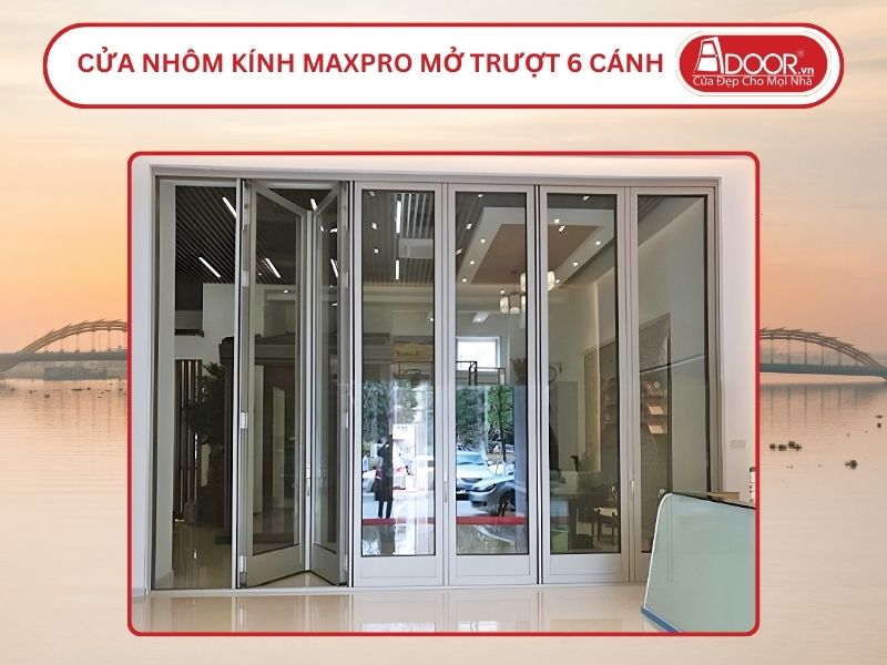 Cửa Nhôm MaxPro Mở Xếp Trượt 6 Cánh Adoor Tại Đà Nẵng